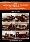 The Wrexham, Mold and Connah's Quay (Oakwood Library of Railway History) - James Boyd