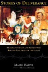 Stories of Deliverance: Speaking with Men and Women Who Rescured Jews from the Holocaust` - Marek Halter