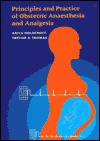 Principles And Practice Of Obstetric Anaesthesia And Analgesia - Anita Holdcroft, Trevor A. Thomas