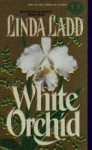 White Orchid - Linda Ladd