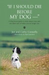 "If I Should Die Before My Dog -- " - Joe Connolly, Cathy Connolly