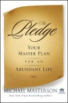 The Pledge: Your Master Plan for an Abundant Life - Michael Masterson