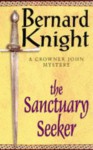 The Sanctuary Seeker (Crowner John Mystery #1) - Bernard Knight