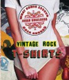 Vintage Rock T-Shirts - Johan Kugelberg, Seth Weisser, Gerard Maione