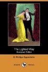 The Lighted Way (Illustrated Edition) (Dodo Press) - E. Phillips Oppenheim, A.B. Wenzell