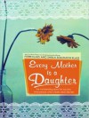 Every Mother Is a Daughter (Audio) - Perri Klass, Sheila Solomon Klass, Anna Fields, Carrington MacDuffie