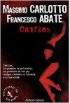 Catfish - Francesco Abate, Massimo Carlotto