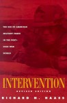 Intervention: The Use of American Military Force in the Post-Cold War World - Richard N. Haass, Richard N. Haass