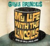 My Life with the Lincolns - Gayle Brandeis