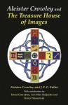 Aleister Crowley & the Treasure House of Images - Aleister Crowley, J.F.C. Fuller, Lon Milo DuQuette, Nancy Wasserman