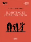 Il mistero di Charing Cross - J.S. Fletcher, Dario Pratesi