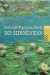 Der Seerosenteich - Christian Pfannenschmidt