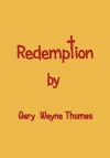 Redemption - Gary Thomas