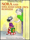 Nora And Mrs. Mind Your Own Business - Johanna Hurwitz