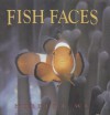 Fish Faces - Norbert Wu