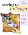 Moving To In Design - David Blatner, Christopher Smith, Steve Werner