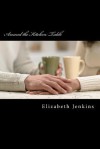 Around the Kitchen Table - Elizabeth Jenkins