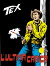 Tex n. 70: L'ultima carica - Gianluigi Bonelli, Aurelio Galleppini, Francesco Gamba