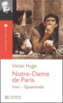 Notre Dame de Paris, T. 1 Lecture Facile A2/B1 (900-1500 Words) - Victor Hugo