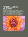 Personnalit En Ducation: Laurent Lafforgue, Jiddu Krishnamurti, Sarah Trimmer, Jean-Claude Barbarant, Donald Winnicott, Louise Michel - Source Wikipedia