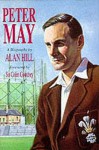 Peter May: The Authorised Biography - Alan Hill, Colin Cowdrey