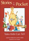 Stories in My Pocket: Tales Kids Can Tell - Martha Hamilton, Mitch Weiss, Annie Campbell