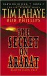 Babylon Rising: The Secret on Ararat - Tim LaHaye, Bob Phillips, Jason Culp