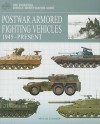 POSTWAR ARMORED FIGHTING VEHICLES: 1945-Present (Essential Vehicle Identification Guides) - Michael Haskew