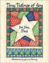 Tiny Tidings of Joy: For You Dad (Tiny Tidings of Joy) (Tiny Tidings of Joy) - Jeannie Mooney