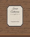 Great Catherine (eBook) - George Bernard Shaw