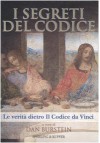 I segreti del Codice. La verità dietro Il Codice da Vinci - Dan Burstein