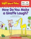 How Do You Make a Giraffe Laugh? - Catherine Bittner, Kelly Kennedy