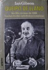 Queipo de Llano. Sevilla, verano de 1936, con las charlas radiofónicas completas - Ian Gibson