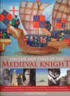 The Life and Times of the Medieval Knight - Charles Phillips