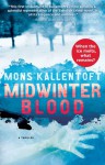 Midwinter Blood: A Thriller - Mons Kallentoft