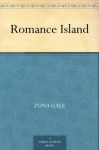 Romance Island - Zona Gale, H. C. (Hermann Carl) Wall