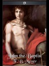 John the Baptist - F.B. Meyer