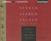 The Seeker, the Search, the Sacred: Journey to the Greatness Within - Guy Finley, Fred Stella