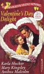 A Valentine's Day Delight - Karla Hocker, Mary Kingsley, Anthea Malcolm