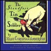 Steadfast Tin Soldier - Adrian Mitchell, Hans Christian Andersen