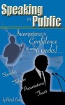 Speaking in Public: Incompetence to Confidence in Only 6 Weeks! - Patrick Burke