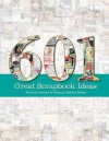 601 Great Scrapbook Ideas - Memory Makers Magazine