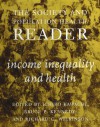 The Society and Population Health Reader: Income Inequality and Health (Society and Population Health Reader (Paperback)) - Richard G. Wilkinson, Ichiro Kawachi, Bruce P. Kennedy