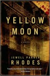 Yellow Moon: A Novel - Jewell Parker Rhodes