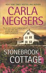 Stonebrook Cottage - Carla Neggers