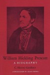 William Hickling Prescott: A Biography - C. Harvey Gardiner, Allan Nevins