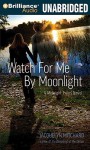 Watch for Me by Moonlight - Jacquelyn Mitchard, Emily Durante