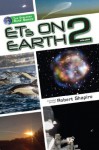 ETs on Earth, Volume Two (Explorer Race Series, Book 21) (The Explorer Race) - Robert Shapiro
