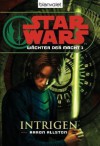 Intrigen (Star Wars: Wächter der Macht, #1) - Andreas Kasprzak, Aaron Allston