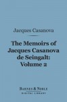 The Memoirs of Jacques Casanova de Seingalt, Vol 2: To Paris and Prison - Giacomo Casanova, Arthur Machen